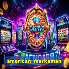 american marksman apk dinheiro infinito